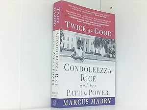 Bild des Verkufers fr Twice As Good: Condoleezza Rice and Her Path to Power zum Verkauf von Book Broker