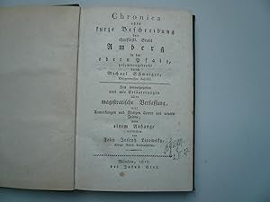 Immagine del venditore per Amberg, Schwaiger Michael, "Chronica oder kurze Beschreibung der churfrstl. Stadt Amberg in der obern Pfalz, zusammengebracht durch Michael Schwaiger, Brgermeister darselbst". ."mit einem Anhange versehen von Felix Joseph Lipowsky".Mnchen, Jakob Giel 1818. 16 Bll., 224 S., Orig. Einband m. Rckenschild. Enthlt auf den ersten 58 Seiten einen Abdruck der 1564 verffentlichten Chronik Schwaigers, darauffolgend die Beschreibung durch Lipowsky. venduto da Hammelburger Antiquariat