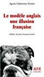 Bild des Verkufers fr Le Modle Anglais, Une Illusion Franaise zum Verkauf von RECYCLIVRE
