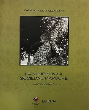 La mujer en la sociedad mapuche, siglos XVI al XIX