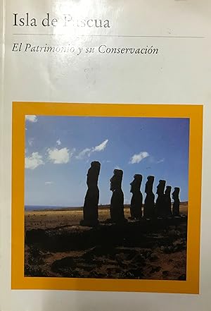 Seller image for Isla de Pascua. El Patrimonio y su Conservacin for sale by Librera Monte Sarmiento