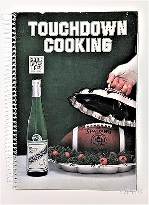 Seller image for Touchdown Cooking: Winning Recipes from Saskatchewan Roughriders Past and Present for sale by Post Horizon Booksellers
