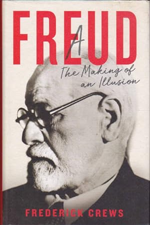 Freud: The Making of An Illusion