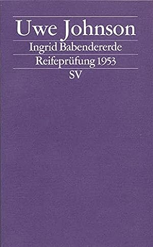 Seller image for Ingrid Babendererde : Reifeprfung 1953. Mit einem Nachwort von Siegfried Unseld. - (=Edition Suhrkamp 1817 = N.F., Band 817 : Leipzig). for sale by BOUQUINIST