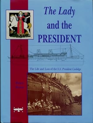 The Lady and the President : The Life and Loss of the S. S. President Coolidge