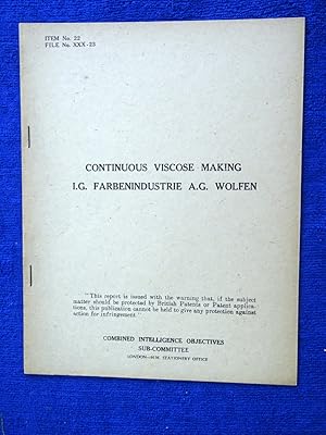 Seller image for CIOS File No. XXX-23, Continuous Viscose Making I.G. Farbenindustrie A.G Wolfen. Combined Intelligence Objectives Sub-Committee Report. for sale by Tony Hutchinson