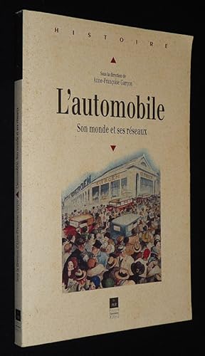 Image du vendeur pour L'Automobile : Son monde et ses rseaux mis en vente par Abraxas-libris