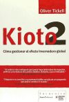 Seller image for Kioto2: cmo gestionar el efecto invernadero global for sale by Agapea Libros