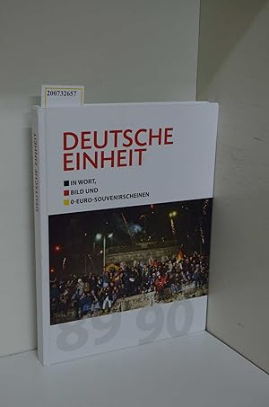 Imagen del vendedor de Deutsche Einheit in Wort, Bild und 0-Euro-Souvenirscheinen; Bild- und Sammelband a la venta por ralfs-buecherkiste