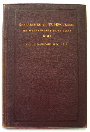 Researches on Tuberculosis: The Weber-Parkes Prize Essay 1897