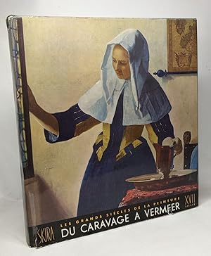 Seller image for Les grands sicles de la peinture le dix-septime sicle - Les tendances nouvelles en Europe de Caravage  Vermeer for sale by crealivres