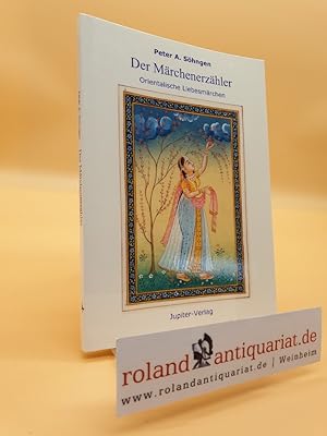 Bild des Verkufers fr Der Mrchenerzhler: Orientalische Liebesmrchen zum Verkauf von Roland Antiquariat UG haftungsbeschrnkt