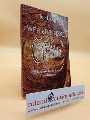 Bild des Verkufers fr Wer erinnert die Wahrheit? : eine spirituelle Reise nach innen / Joe Lang zum Verkauf von Roland Antiquariat UG haftungsbeschrnkt