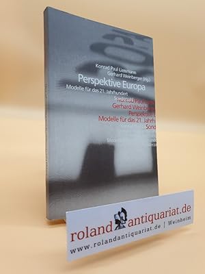 Seller image for Perspektive Europa : Modelle fr das 21. Jahrhundert / Konrad Paul Liessmann ; Gerhard Weinberger (Hg.) for sale by Roland Antiquariat UG haftungsbeschrnkt