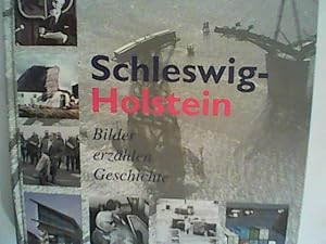 Bild des Verkufers fr Schleswig-Holstein - Bilder erzhlen Geschichte zum Verkauf von ANTIQUARIAT FRDEBUCH Inh.Michael Simon