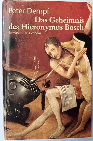 Das Geheimnis des Hieronymos Bosch: Roman