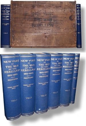 New York in the War of the Rebellion. 1861-1865 [Six Volume Set In Original Wooden Shipping Crate]