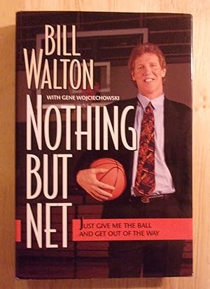 Seller image for Nothing But Net: Just Give Me the Ball and Get Out of the Way for sale by Book Nook