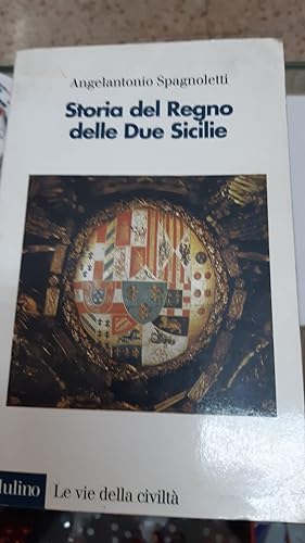 Immagine del venditore per STORIA DEL REGNO DELLE DUE SICILIE venduto da Libreria D'Agostino