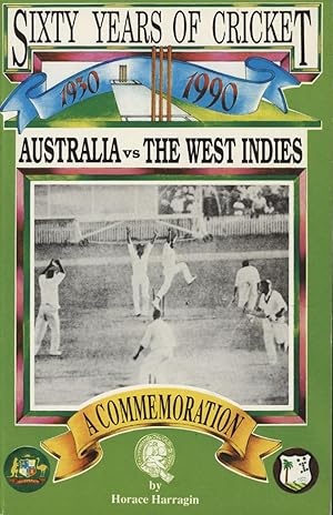 Immagine del venditore per SIXTY YEARS OF CRICKET - AUSTRALIA VS THE WEST INDIES. A COMMEMORATION venduto da Sportspages