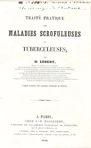 Traité pratique des maladies scrofuleuses et tuberculeuses (avec envoi autographe, non signé, de ...