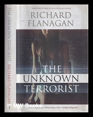 Image du vendeur pour The unknown terrorist / Richard Flanagan mis en vente par MW Books