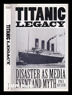 Seller image for Titanic legacy: disaster as media event and myth for sale by MW Books