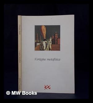 Bild des Verkufers fr Vertigine metafisica / a cura di Giuseppe Bonini; introduzione di Vittorio Sgarb zum Verkauf von MW Books