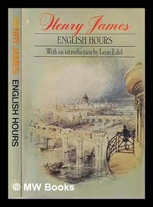 Seller image for English hours / Henry James; with an introduction by Leon Edel for sale by MW Books