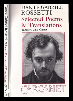 Image du vendeur pour Selected poems and translations / Dante Gabriel Rossetti; edited with an introduction by Clive Wilmer mis en vente par MW Books