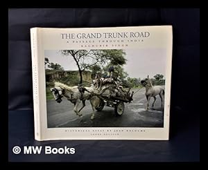 Seller image for The Grand Trunk Road: a passage through India / photographs and text by Raghubir Singh; historical essay by Jean Deloche for sale by MW Books