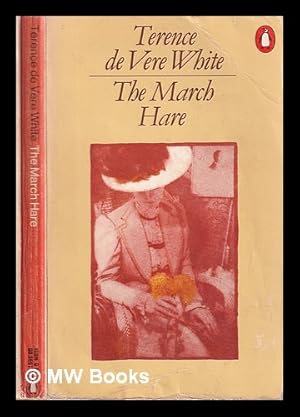 Seller image for The March Hare / Terence de Vere White for sale by MW Books