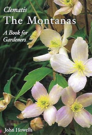 Clematis : The Montanas. A Book for Gardeners.