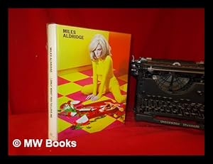 Immagine del venditore per Miles Aldridge: I only want you to love me / Miles Aldridge; editors: Ian Luna and Lauren A. Gould venduto da MW Books