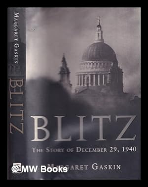 Seller image for Blitz: the story of 29th December 1940 / M.J. Gaskin for sale by MW Books