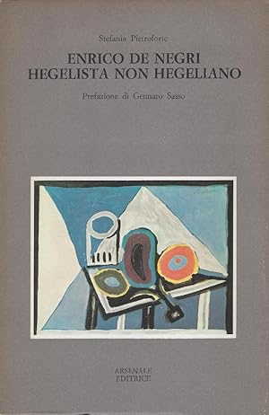 Seller image for Enrico De Negri hegelista non hegeliano for sale by Romanord