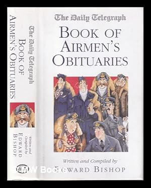 Imagen del vendedor de The Daily Telegraph book of airmen's obituaries a la venta por MW Books