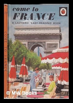Seller image for Come to France / by Irene Dark, with illustrations by John Berry for sale by MW Books