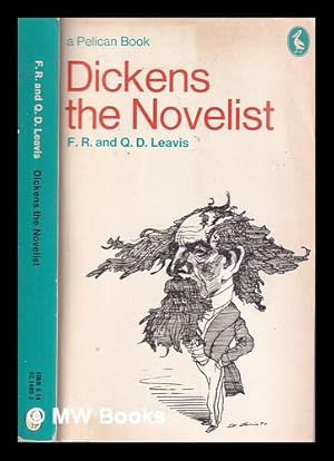 Seller image for Dickens the novelist / by F.R. Leavis and Q.D. Leavis for sale by MW Books