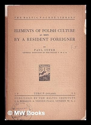 Seller image for Elements of Polish culture as seen by a resident foreigner / by Paul Super for sale by MW Books