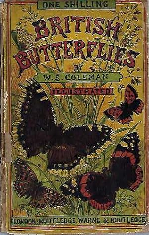 British Butterflies. Figures and Descriptions of Every Native Species, with an account of butterf...