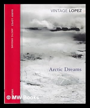Bild des Verkufers fr Arctic dreams / Barry Lopez; with an introduction by Robert Macfarlane zum Verkauf von MW Books