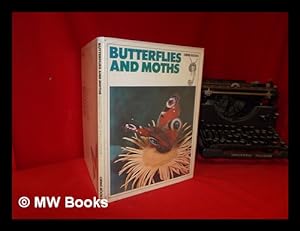 Seller image for Butterflies and moths: a kaleidoscope of living colour; [adapted from the Italian of Umberto Parenti] / with an introduction by Michael Tweedie for sale by MW Books