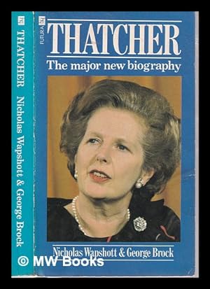 Imagen del vendedor de Thatcher / Nicholas Wapshott and George Brock a la venta por MW Books