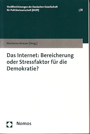 Seller image for Das Internet: Bereicherung oder Stressfaktor fr die Demokratie? - for sale by Antiquariat Tautenhahn