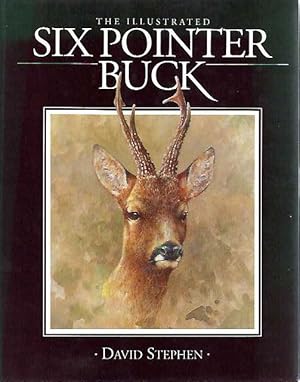 Imagen del vendedor de The Illustrated Six Pointer Buck. a la venta por C. Arden (Bookseller) ABA