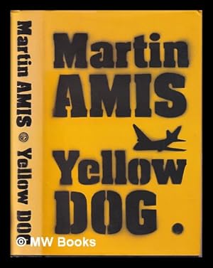 Imagen del vendedor de Yellow dog / Martin Amis a la venta por MW Books