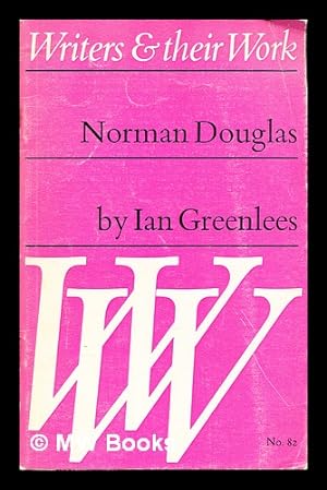 Seller image for Norman Douglas / by Ian Greenlees for sale by MW Books
