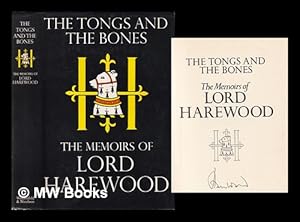 Seller image for The tongs and the bones: the memoirs of Lord Harewood for sale by MW Books