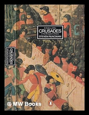 Seller image for A history of the crusades. Vol.3 The Kingdom of Acre and the later Crusades / Steven Runciman for sale by MW Books